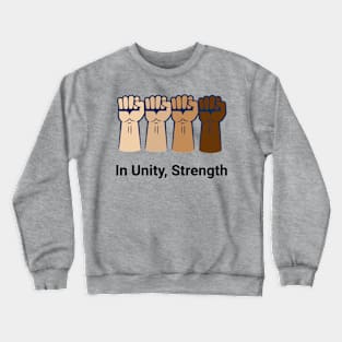 4 fists- In Unity, Strength Crewneck Sweatshirt